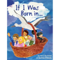 If I Was Born in... - Hardcover