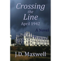 Crossing the Line: April 1942 - Paperback