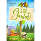 A Bell in the Garden: A Spicetown Mystery - Hardcover