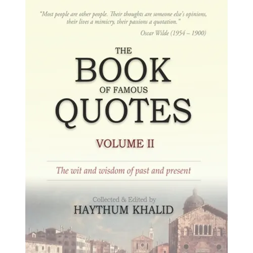The Book of Famous Quotes: Volume II: Kindness - Zest - Paperback
