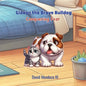 Gideon the Brave Bulldog: Conquering Fear - Paperback