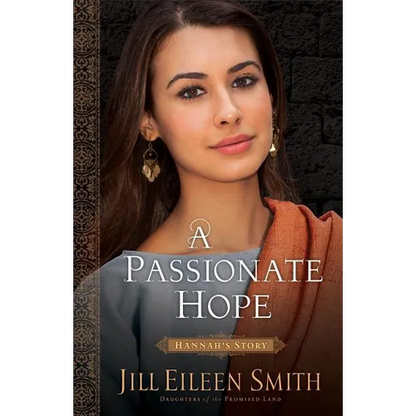 Passionate Hope: Hannah's Story - Hardcover