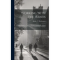 Working With the Hands: Being a Sequel to "Up From Slavery," Covering the Author's Experiences in Industrial Training at Tuskegee - Hardcover