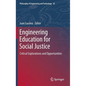 Engineering Education for Social Justice: Critical Explorations and Opportunities - Hardcover