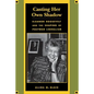 Casting Her Own Shadow: Eleanor Roosevelt and the Shaping of Postwar Liberalism - Paperback