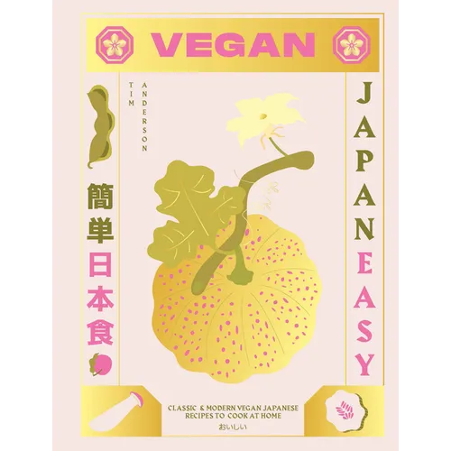 Vegan Japaneasy: Over 80 Delicious Plant-Based Japanese Recipes - Hardcover