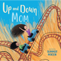 Up and Down Mom - Hardcover