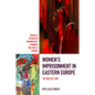Women's Imprisonment in Eastern Europe: 'Sitting Out Time' - Hardcover