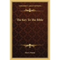 The Key to the Bible - Paperback