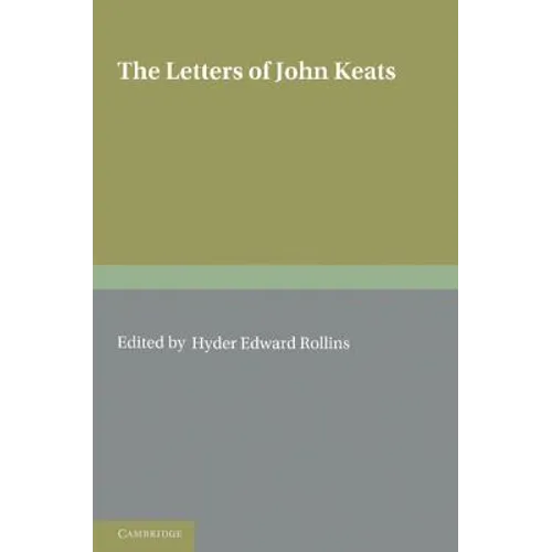 The Letters of John Keats: Volume 1, 1814 1818: 1814 1821 - Paperback