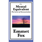 The Mental Equivalent: The Secret of Demonstration - Hardcover