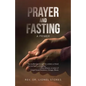 Prayer and Fasting: A Primer - Paperback
