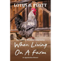 When Living On A Farm: An Appalachian Memoir - Paperback