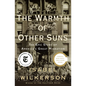The Warmth of Other Suns: The Epic Story of America's Great Migration - Hardcover