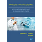 Predictive Medicine: Artificial Intelligence and Its Impact on Healthcare Business Strategy - Paperback