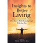 Insights To Better Living: Dive Into A Well-Being Lifestyle With Lao Tzu - Paperback
