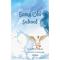 Going Old School - Paperback
