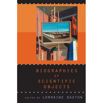 Biographies of Scientific Objects - Paperback