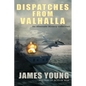 Dispatches From Valhalla - Paperback