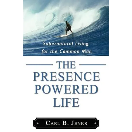 The Presence Powered Life - Paperback