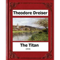 The Titan (1914) by: Theodore Dreiser - Paperback
