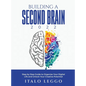 Building a Second Brain 2022: Step by Step Guide to Organize Your Digital Life and Unlock Your Creative Potential - Hardcover