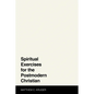 Spiritual Exercises for the Postmodern Christian - Paperback
