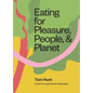 Eating for Pleasure, People and Planet: Plant-Based, Zero-Waste, Climate Cuisine - Hardcover