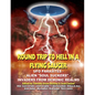 Round Trip To Hell In A Flying Saucer: UFO Parasites - Alien Soul Suckers - Invaders From Demonic Realms - Paperback