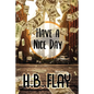 Have a Nice Day - Paperback