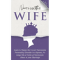 Narcissistic Wife Learn to Master the Covert Narcissistic Personality Disorder in a Spouse, No longer Be a Victim of Narcissistic Abuse in your Marria - Paperback