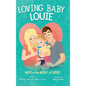 Loving Baby Louie: Hope in the Midst of Grief - Hardcover
