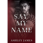 Say My Name - Paperback