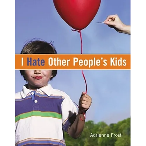 I Hate Other People's Kids - Paperback