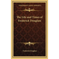 The Life and Times of Frederick Douglass - Hardcover