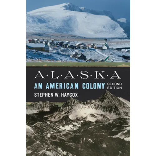 Alaska: An American Colony - Paperback