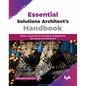Essential Solutions Architect's Handbook: Master cloud and AI innovation strategies for the future of architecture (English Edition) - Paperback
