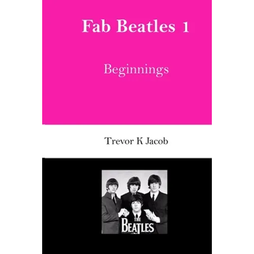 Fab Beatles 1: Beginnings - Paperback