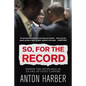 So. for the Record: Behind the Headlines in an Era of State Capture - Paperback