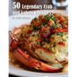 50 Legendary Crab and Lobster Recipes - Paperback