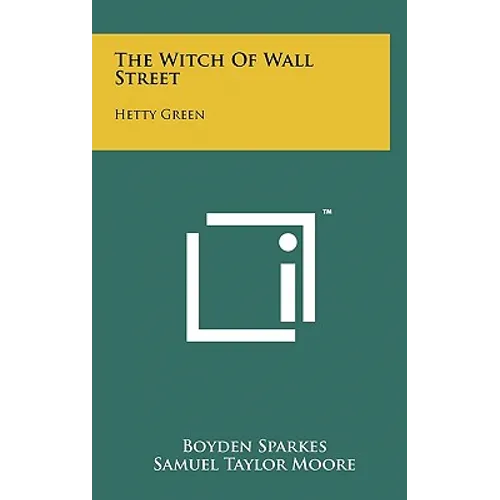 The Witch Of Wall Street: Hetty Green - Hardcover