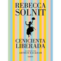 Cenicienta Liberada / Cinderella Liberator - Hardcover