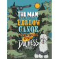 The Man in the Little Yellow Canoe: Adventures with Duchess - Hardcover