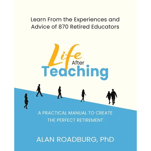 Life After Teaching - Paperback