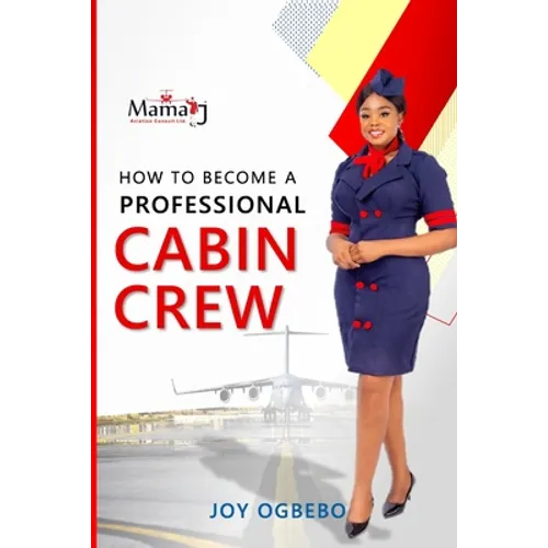 How To become A Professional Cabin Crew - Paperback