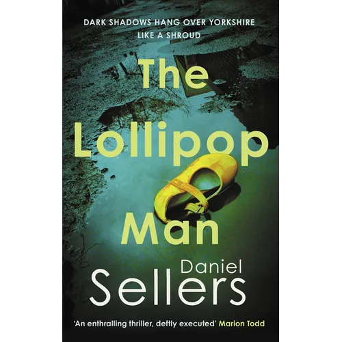 The Lollipop Man: The New Gritty Crime Novel from Bestselling Author Daniel Sellers - Hardcover