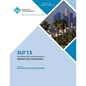 Sui 13 Proceedings of the ACM Symposium on Spatial User Interactions - Paperback