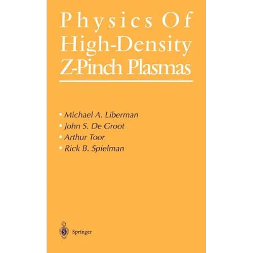 Physics of High-Density Z-Pinch Plasmas - Hardcover