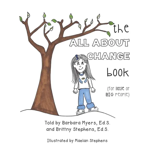 The ALL ABOUT CHANGE book (for little or BIG people) - Paperback