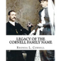 Legacy of the Cornell Family Name: Finding the Cornell Ancestry - Paperback